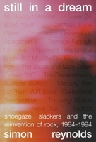 My Little Underground: Shoegaze, Slackers and the Reinvention of Rock, 1984-1994 0306833808 Book Cover