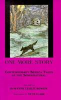 One More Story: Contemporary Seneca Tales of the Supernatural (Bowman Books, No. 5) 091267878X Book Cover
