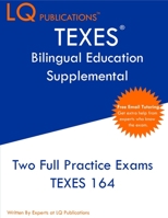 TEXES Bilingual Education Supplemental: Two Full Practice Exam - Free Online Tutoring - Updated Exam Questions 164926366X Book Cover