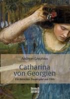 Catharina von Georgien: Trauerspiel 3843016569 Book Cover
