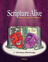 Scripture Alive: Role-Plays for Youth 0884894916 Book Cover