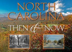 North Carolina Then & Now (Then & Now (Westcliffe)) 1565795873 Book Cover