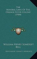 The mineral laws of the Orange River Colony 1 1165685833 Book Cover