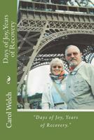 Days of Joy, Years of Recovery 1543116477 Book Cover