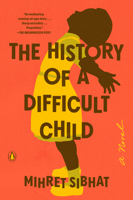 The History of a Difficult Child 0593298632 Book Cover