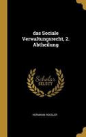 das Sociale Verwaltungsrecht, 2. Abtheilung 1022295632 Book Cover