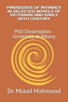 PARADOXES OF INTIMACY IN SELECTED NOVELS OF VICTORIAN AND EARLY 20TH CENTURY: PhD Dissertation - University at Albany B0F2HB2DND Book Cover