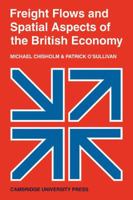Freight Flows and Spatial Aspects of the British Economy 0521112702 Book Cover
