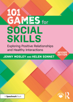 101 Games for Social Skills: Exploring Positive Relationships and Healthy Interactions (101 Games and Activities) 1041084048 Book Cover
