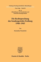 Die Rechtsprechung Des Sondergerichts Freiburg 1940-1945 (German Edition) 3428191706 Book Cover