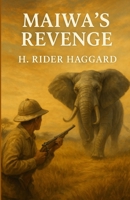 Maiwa's Revenge (Illustrated) 4320676300 Book Cover