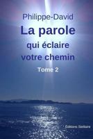 La Parole Qui Eclaire Votre Chemin - Tome 2 1544652534 Book Cover
