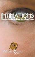 Intimations: Poetry in the Light of the Mind's Eye 1466951850 Book Cover