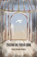 Esclavo del verso libre (Spanish Edition) 8409734842 Book Cover