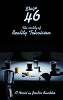 Stage 46: The Reality of Reality Television 0982065124 Book Cover