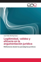 Legitimidad, validez y eficacia en la argumentación jurídica 3659066605 Book Cover