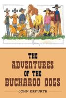 The Adventures of the Buckaroo Dogs 1684092418 Book Cover