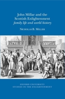 John Millar and the Scottish Enlightenment: Family Life and World History 0729411923 Book Cover