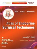 Atlas of Endocrine Surgical Techniques [With Access Code] 1416048448 Book Cover