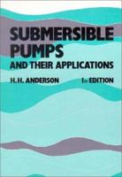 Submersible Pumps and Their Applications 0854610987 Book Cover
