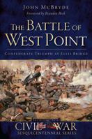 The Battle of West Point: Confederate Triumph at Ellis Bridge (Civil War Sesquicentennial) (MS) 1609499875 Book Cover