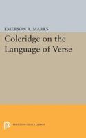 Coleridge on the Language of Verse (Princeton Essays in Literature) 0691615357 Book Cover