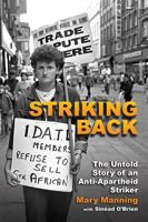 Striking Back: The Untold Story of an Anti-Apartheid Striker 1848893248 Book Cover