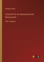 Zeitschrift für die alttestamentliche Wissenschaft: Elfter Jahrgang (German Edition) 336839536X Book Cover
