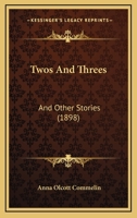 Twos And Threes: And Other Stories 1120949734 Book Cover