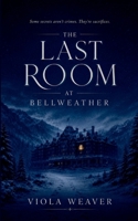 The Last Room at Bellweather 825099809X Book Cover