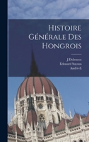 Histoire générale des Hongrois 1249017351 Book Cover