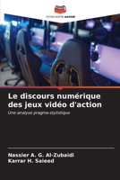 Le discours numérique des jeux vidéo d'action: Une analyse pragma-stylistique (French Edition) 6204921762 Book Cover