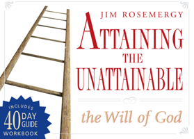 Attaining the Unattainable: The Will of God 0875168302 Book Cover