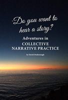 Do you want to hear a story? Adventures in collective narrative practice 0648154505 Book Cover