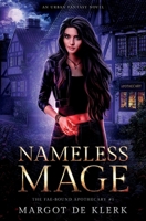 Nameless Mage: An Urban Fantasy Novel (The Fae-Bound Apothecary) 1738412695 Book Cover