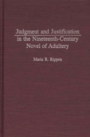 Judgment and Justification in the Nineteenth-Century Novel of Adultery 0313321647 Book Cover