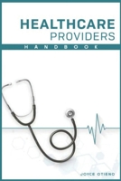 Healthcare Providers Handbook B0H23FX8JD Book Cover