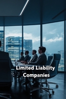 Limited Liability Companies B0DRNK2GR6 Book Cover