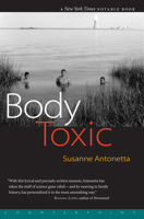 Body Toxic: An Environmental Memoir 1582431167 Book Cover