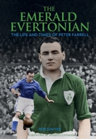The Emerald Evertonian: The Life and Times of Peter Farrell 191706408X Book Cover