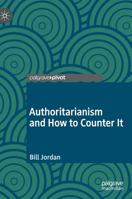 Authoritarianism and How to Counter It 3030172104 Book Cover