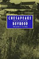 Chesapeake Boyhood: Memoirs of a Farm Boy (Maryland Paperback Bookshelf) 0801855896 Book Cover