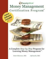 Familymint: A Complete Step-By-Step Program for Learning Money Management (Software Included): Money Management Certification Program 1480270962 Book Cover
