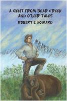 A Gent from Bear Creek and Other Tales 0809511770 Book Cover