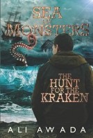 Sea of Monsters : The Hunt for the Kraken 167254775X Book Cover