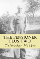 The Pensioner Plus Two 1501085468 Book Cover