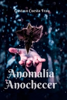 Anomalía Anochecer (Spanish Edition) B0DPKVMGSD Book Cover