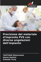 Precisione del materiale d'impronta PVS con diverse angolazioni dell'impianto (Italian Edition) 620802126X Book Cover