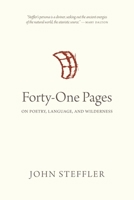 Forty-One Pages: On Poetry, Language, and Wilderness 0889775877 Book Cover