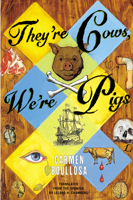 They're Cows, We're Pigs 0802137865 Book Cover